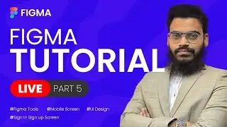 Figma Live Class 2025 - Part 5 | Bangla Tutorial | User Sign in Sign up UI Design | Ataullah Akram