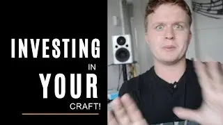 Investing In Your Craft (RANT AT MUSIC PRODUCERS)