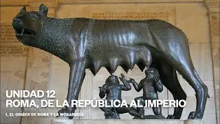 12 1 EL ORIGEN DE ROMA Y LA MONARQUÍA