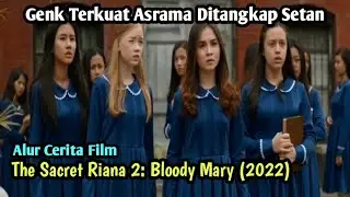 Cermin Rahasia Asrama | ALUR CERITA FILM THE SACRET RIANA 2 (2022)