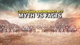 Citizenship Amendment Act - Myths vs Facts