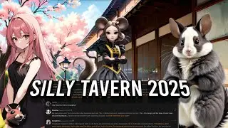 SillyTavern 2025 - FREE Installer - Use the Latest LLMs Locally!