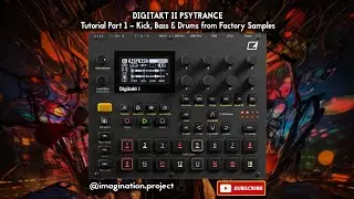 Digitakt II Psytrance Tutorial Part 1 &ndash; Kick, Bass & Drums from Factory Samples