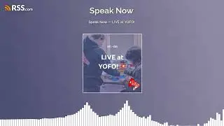 🎙️ Speak Now &mdash; LIVE at YOFO! 💥