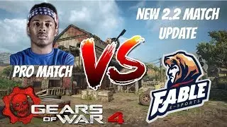 Gears of War 4: Pro Match vs Fable (NEW 2.2 BETA MATCH)