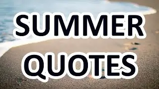 Happy Summer! ☀️ - Motivational Quotes about SUMMER
