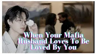 When Your Mafia Husband Loves To Be Loved By You •Jimin FF• (Oneshot)
