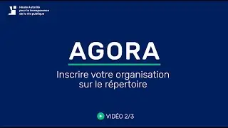 Tutoriel AGORA - Inscrire votre organisation sur le répertoire
