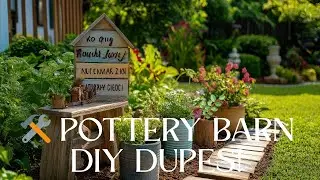 🛠️ Pottery Barn DIY Dupes! Rustic Garden Decor on a Budget | High-End Look for Less + Makeover Ideas