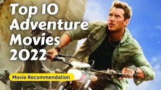 Best Adventure Movies 2022