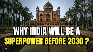 Why India Will Be a Superpower Before 2030 ?