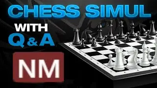 Chess Master (2200+ ELO) Simul with Q & A Volume 132 | lichess.org  📱