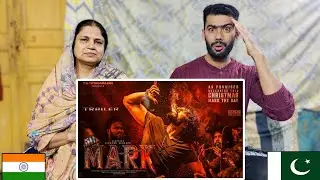 Pakistani Reaction To Mark - Official Trailer | Kichcha Sudeepa | V Kartikeyaa | Ajaneesh B Loknath