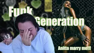 REACTING TO | FUNK GENERATION | BY ANITTA!!!