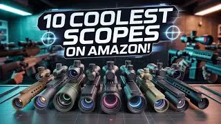 10 Coolest Scopes on Amazon  (2025 Edition)