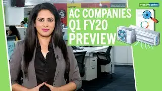 3 Point Analysis | AC companies Q1 FY20 preview