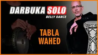 DARBUKA SOLO BELLY DANCE MUSIC -TABLA WAHED -