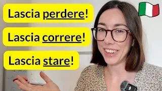 4 common Italian phrases with verb LASCIARE + infinitive for everyday conversation (Subs)