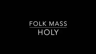 Holy   Folk Mass