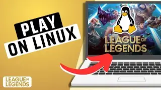 Can You Play League of Legends On Linux - Explained 2025