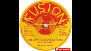 Harlem Spirit - Follow The Sign For Peace  1984