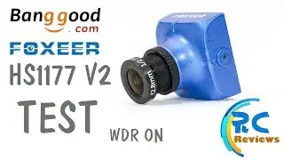 FPV camera - Foxeer HS1177 V2 TEST