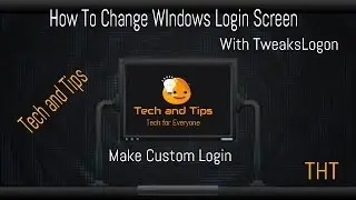 How to Change Windows Login Screen 100% working Tech Towsif