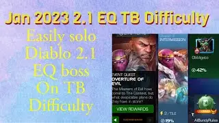 Easily Solo Diablo 2.1 EQ January 2023 boss on TB Difficulty with 5 stars!