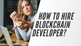 How to Hire Best Blockchain Developers? ZAB Technologies Explains!