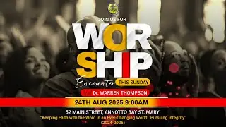 🌟 Worship Encounter — A Morning of Renewal with Dr. Warren Thompson | Annotto Bay Baptist