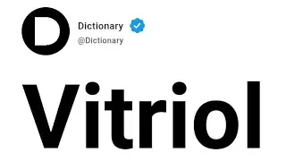Vitriol Meaning In English