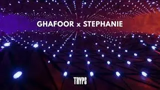 GHAFOOR x STEPHANIE (Y3LLO + HNTR Remix)