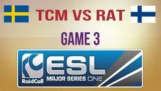 TCM vs Rat g.3 Decider Match RaidCall EMS One Spring 2013