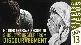 Defeat Discouragement with Mother Teresa |13 Jan 2026| Sunrise with Jesus | Goodness TV