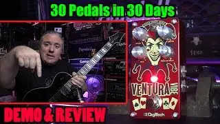 Digitech VENTURA VIBE - Demo & Review - 30 Pedals in 30 Days 2015
