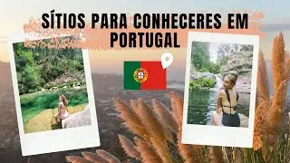 S&Iacute;TIOS QUE TENS MESMO QUE CONHECER EM PORTUGAL: IDEIAS PARA PASSEIOS E ESCAPADINHAS