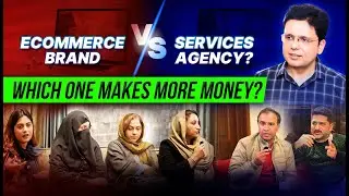 eCommerce Brand or Service Agency? Which One Makes More Money? | Saqib Azhar