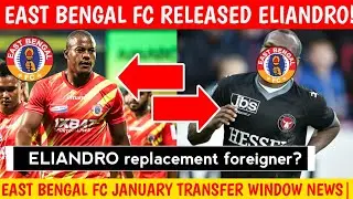 East Bengal Fc Released Eliandro Confirmed News| East Bengal Fc New Striker Update| East Bengal Fc|