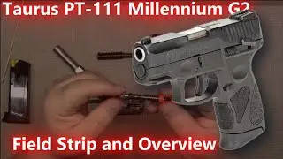Taurus PT 111 Millennium G2 Field Strip Overview