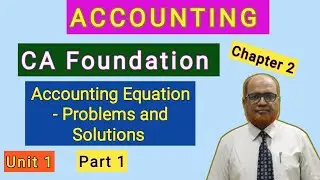 Accounting II CA Foundation II Problems on Accounting Equation II Part 1 II Hasham Ali Khan II