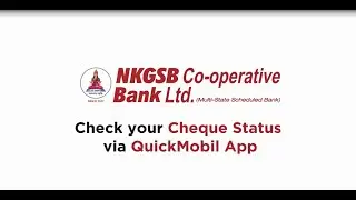 How to check your cheque status via QucikMobil App | NKGSB Co-operative Bank