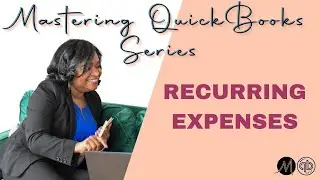 Mastering QuickBooks Online - Recurring Expenses