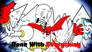 AMV - Done With Everything (Lyrics) - Undertale