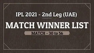 IPL 2021 Leg-2 (UAE)MATCH WINNER LIST (Match 30 to 56) || #ipl2021