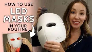 How to Incorporate an LED Mask into your Skincare Routine