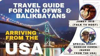 Latest Travel Guide for Non OFWs and Balikbayan from the USA (Interview with a Balikbayan)