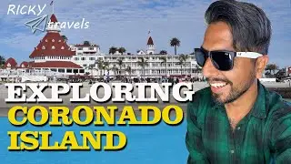 EXPLORING CORONADO ISLAND - places in San Diego California you MUST VISIT!