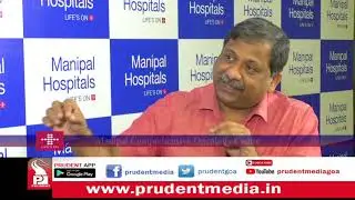 Prudent Media | Manipal hospital Comprehensive Oncology | Part 01 | Episode No. 09 |  22 Feb 19