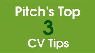 Pitch's Top 3 CV Writing Tips