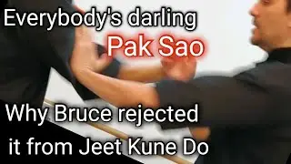 Why Pak Sao Isn't A Part Of Jeet Kune Do